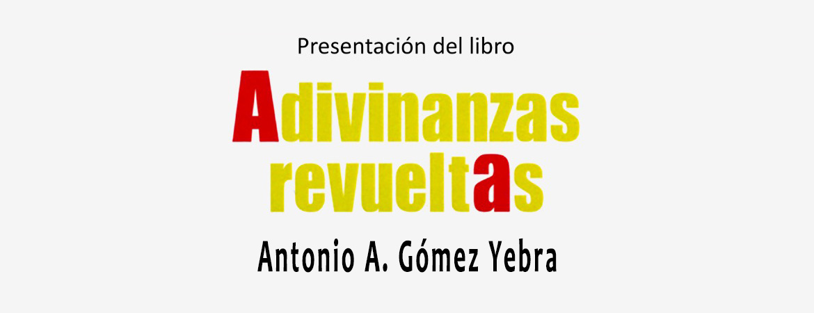 Adivinanzas Revueltas Antonio Gomez Yebra